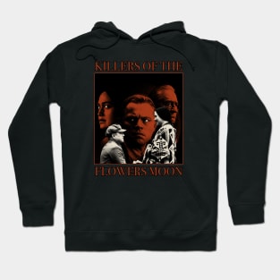 killers of the flowers moon Hoodie